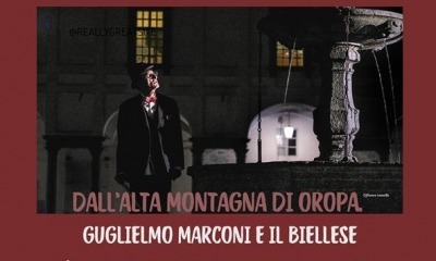 Il tour che racconta i legami di Guglielmo Marconi con il Biellese